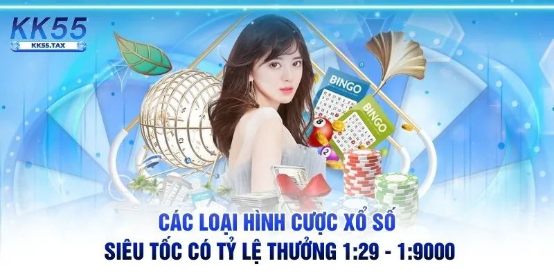 Các loại hình cược xổ số siêu tốc có tỷ lệ thưởng 1:29 - 1:9000