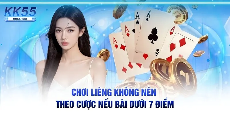 Chơi Liêng không nên theo cược nếu bài dưới 7 điểm
